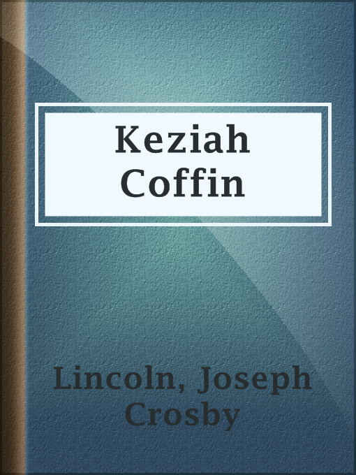 Title details for Keziah Coffin by Joseph Crosby Lincoln - Available